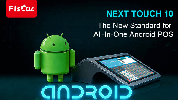 NEXT TOUCH 10: มาตรฐานใหม่สำหรับ POS Android ทั้งหมดในหนึ่ง