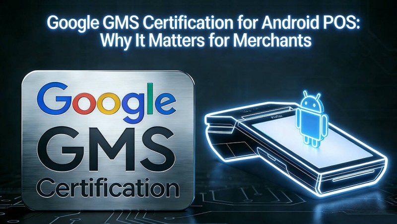 การรับรอง Google-GMS-for-Android-POS.jpg
